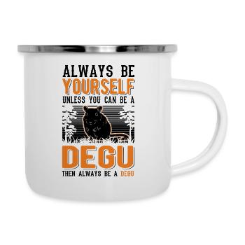 Always be yourself Degu Walddegu - Emaille-Tasse - Weiß - Rechts