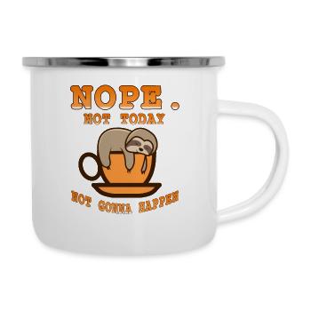 Nope Not Today Not Gonna Happen Cute Lazy Sloth - Emaille-Tasse - Weiß - Rechts