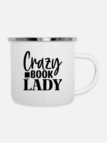 Crazy Book Lady - Emaille-Tasse - Weiß