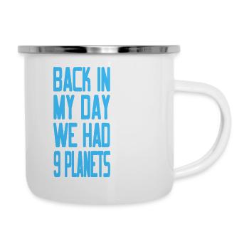 Funny Pluto Back In My Day We Had 9 Planets Retro - Emaille-Tasse - Weiß - Rechts