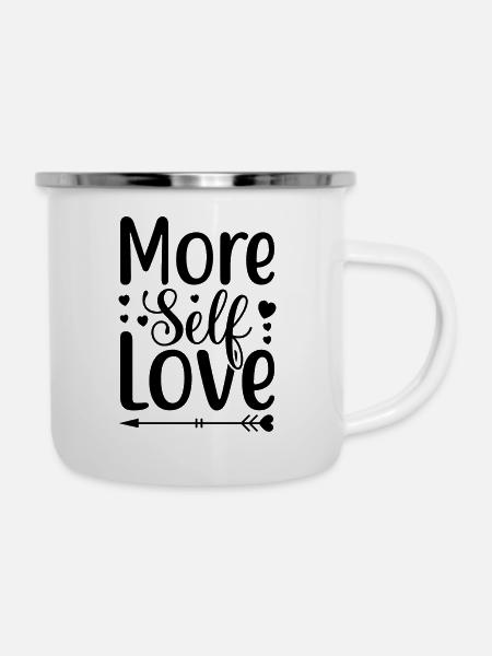 More Self Love - Emaille-Tasse - Weiß