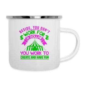 À CÔTÉ DE YU NE TRAVAILLEZ PAS POUR UN DOLLAR VOUS TRAVAILLEZ À CREA - Tasse émaillée - blanc - Droite