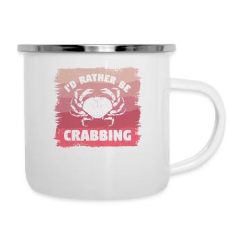 Ich würde lieber Krabben jagen, Krabben jagen, Krabbenjäger - Emaille-Tasse - Weiß - Rechts