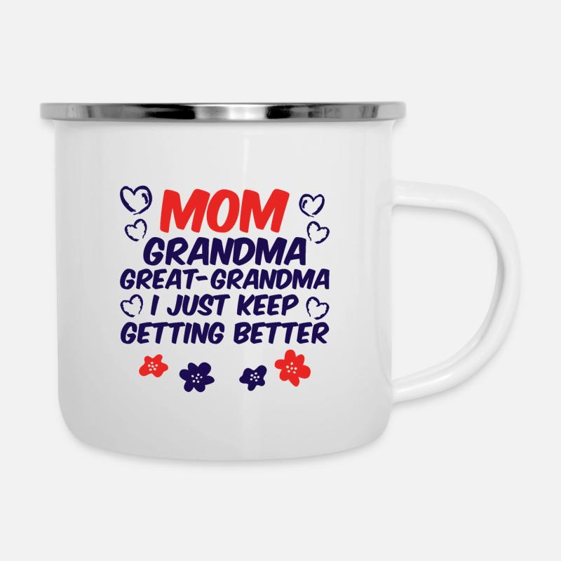 Mom Grandma Great-Grandma, Keep Getting Better 2 - Camper Mug - white