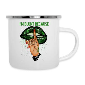 ImBluntBecauseGodRolledMeThatWay - Emaille-Tasse - Weiß - Rechts