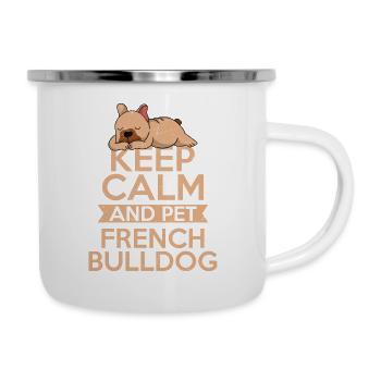 Keep Calm And Pet French Bulldog Frenchie Dog Owne - Emaille-Tasse - Weiß - Rechts