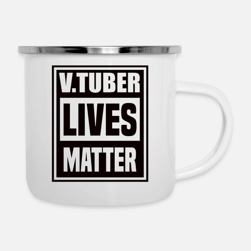 V Tuber Lives matter - Tasse émaillée - blanc