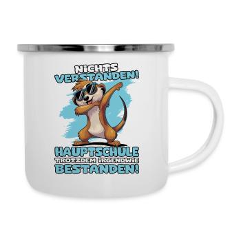 Nichts verstanden Hauptschule trotzdem bestanden - Emaille-Tasse - Weiß - Rechts