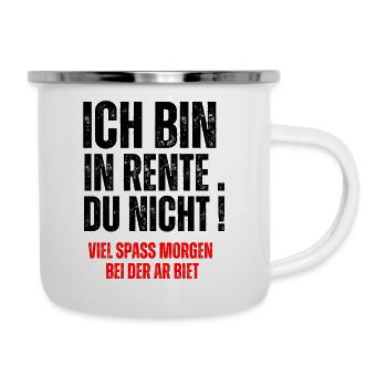 ICH BIN IN RENTE, DU  NICHT! - Camper Mug - white - Right