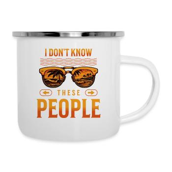 Ich kenne diese Leute nicht Familienausflug Urlaubsmodus - Emaille-Tasse - Weiß - Rechts