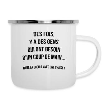 y a des gens qui ont besoin d'un coup de main.... - Tasse émaillée - blanc - Droite