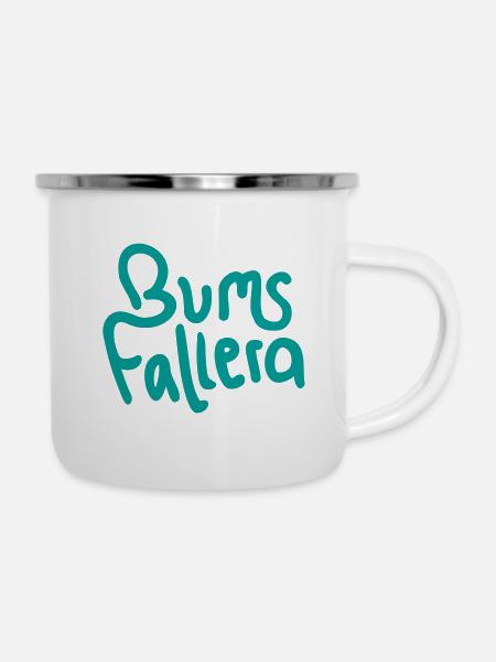 bums fallera - Emaille-Tasse - Weiß
