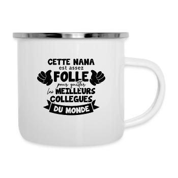 Collègue Nana, humour meilleurs collègues du monde - Tasse émaillée - blanc - Droite