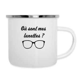 humour citation où sont mes lunettes - Tasse émaillée - blanc - Droite