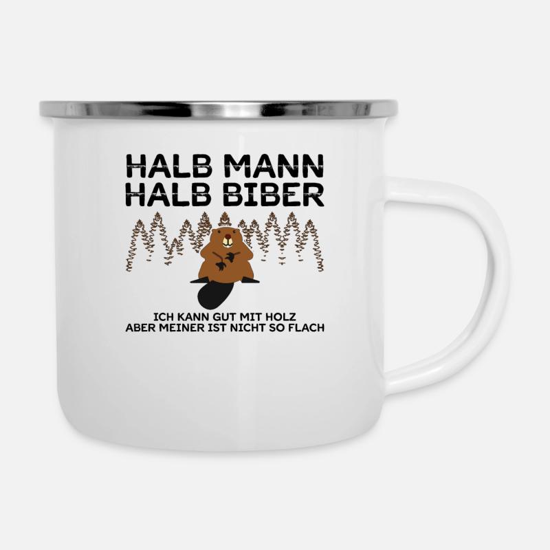 Halb Mann Halb Biber Aber Nicht So Flach Tischler - Emaille-Tasse - Weiß