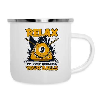 Détends-toi, je ne fais que casser tes couilles Billard - Tasse émaillée - blanc - Droite