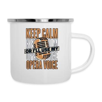 Bleib ruhig oder ich benutze meine Opernstimme Sänger - Emaille-Tasse - Weiß - Rechts