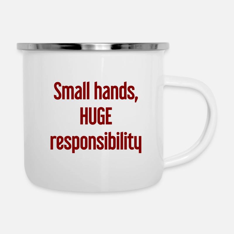 Small Hands, Huge Responsibility Parent Saying - Camper Mug - white