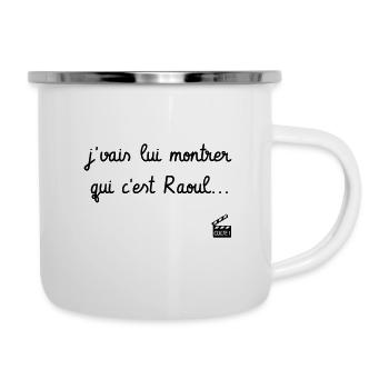 Les Tontons Flingueurs ! Réplique culte - Raoul - Tasse émaillée - blanc - Droite