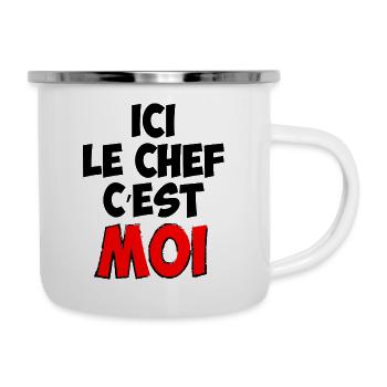 Ici le chef c'est moi - Tasse émaillée - blanc - Droite