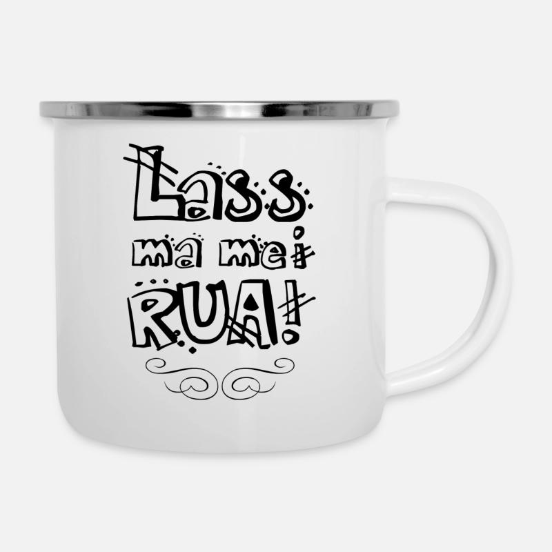 Lass ma mei Rua - schwarz - Emaille-Tasse - Weiß