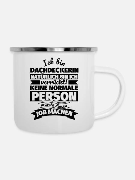 Dachdeckerin Geschenke - Emaille-Tasse - Weiß