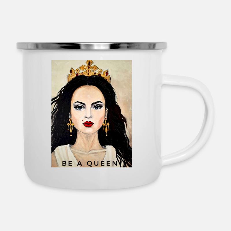 Be a Queen - Emaille-Tasse - Weiß