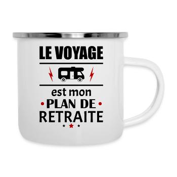 Le voyage est mon plan de retraite, humour, noël - Tasse émaillée - blanc - Droite