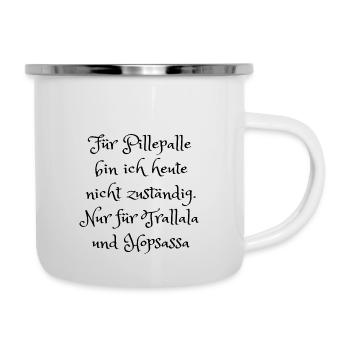 Für Pillepalle nicht zuständig - Emaille-Tasse - Weiß - Rechts
