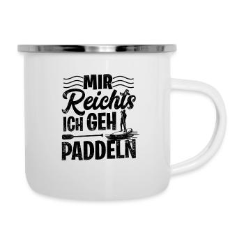 Stand Up Paddling Mir Reichts Ich Geh Paddeln SUP - Emaille-Tasse - Weiß - Rechts