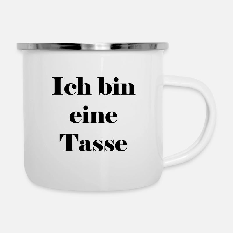 Ich bin eine Tasse - Emaille-Tasse - Weiß