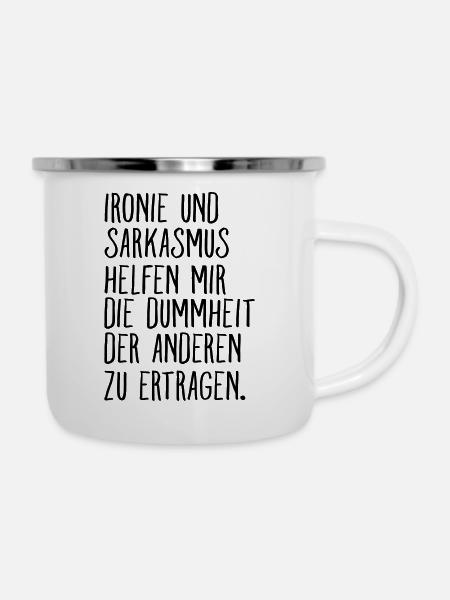 Ironie Und Sarkasmus.... - Emaille-Tasse - Weiß