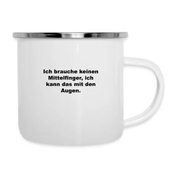 Lustiger Spruch - Emaille-Tasse - Weiß - Rechts