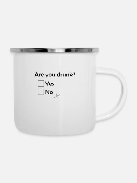 Bist du betrunken - Emaille-Tasse - Weiß