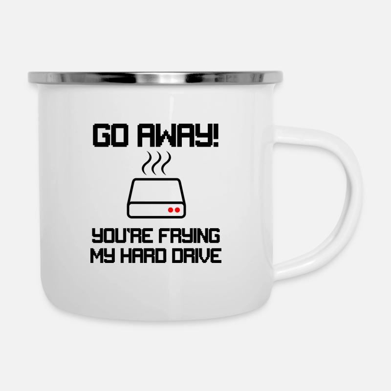 Vous faites frire mon disque dur - Tasse émaillée - blanc