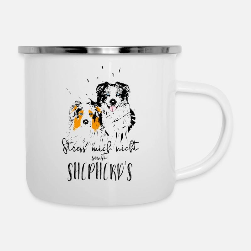 Stress mich nicht, sonst shepherd' s - Emaille-Tasse - Weiß