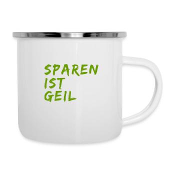 Sparen ist geil - Emaille-Tasse - Weiß - Rechts