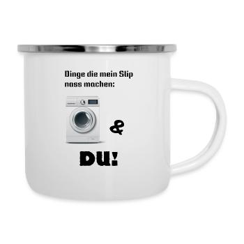 Dinge die meinen Slip nass machen - Emaille-Tasse - Weiß - Rechts