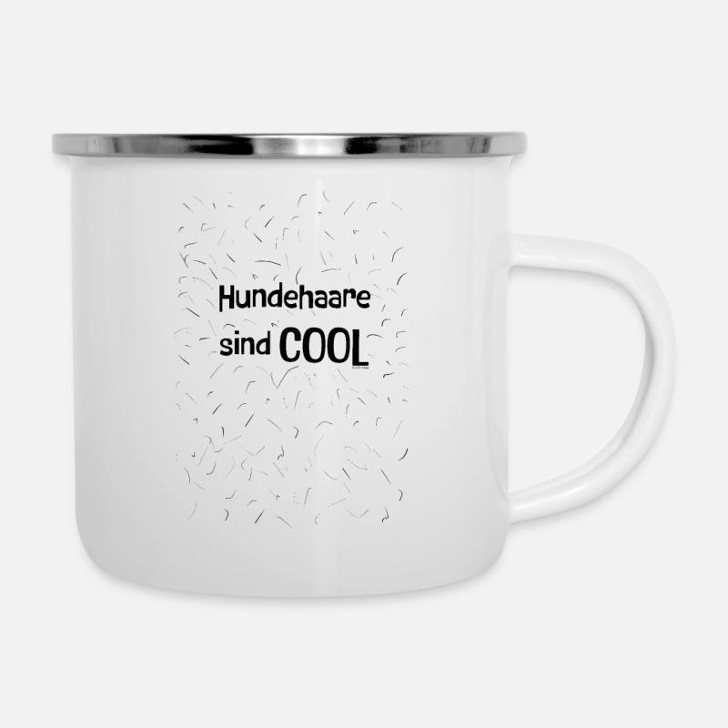 Hundehaare sind COOL - Emaille-Tasse - Weiß