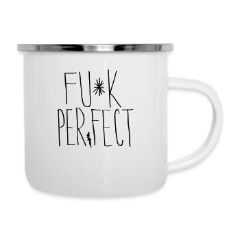 Fu*k Perfect - Emaille-Tasse - Weiß - Rechts