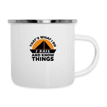 Sailing That's What i Do I Sail And Know Things - Emaille-Tasse - Weiß - Rechts