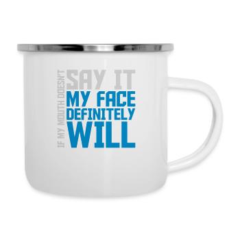 Mon visage le fera certainement - Tasse émaillée - blanc - Droite