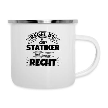 Statiker Geschenke – Hat immer Recht - Emaille-Tasse - Weiß - Rechts