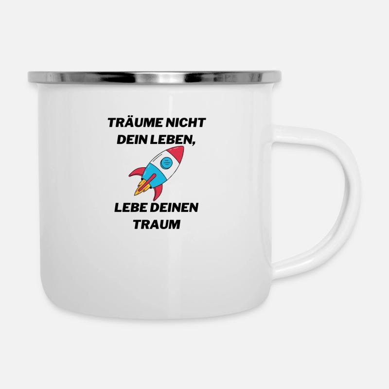 TRÄUME NICHT DEIN LEBEN, LEBE DEINEN TRAUM! - Emaille-Tasse - Weiß