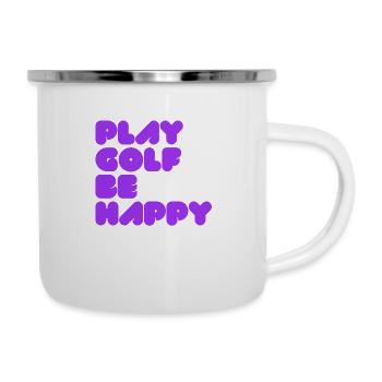 PLAY GOLF BE HAPPY - Emaille-Tasse - Weiß - Rechts