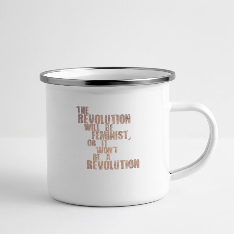 Die Revolution wird feministisch sein, oder wird sie es nicht sein Emaille-Tasse