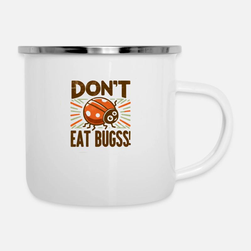 don't eat bugss ! - Camper Mug - white