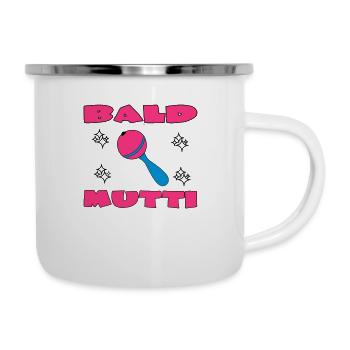 Bald mutti - Emaille-Tasse - Weiß - Rechts