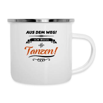 ich muss tanzen design - Emaille-Tasse - Weiß - Rechts