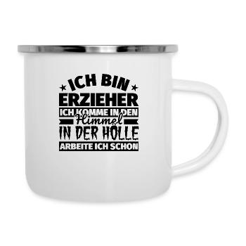 Erzieher Geschenk lustig Himmel Hölle - Emaille-Tasse - Weiß - Rechts